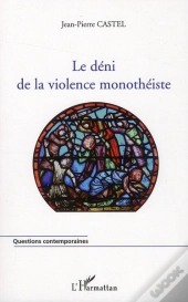 Le Déni De La Violence Monothéiste