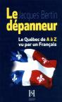 Le Depanneur: Le Quebec De A A Z Vu Ar Un Francais - Preview