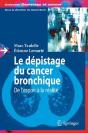Le Depistage Du Cancer Bronchique - De L'Espoir A La Realite - Preview