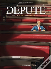 Le Député ; La Noble Assemblée