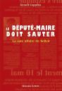 Le Député-Maire Doit Sauter ; La Sale Affaire De Sellvir - Preview