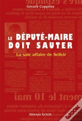 Le Député-Maire Doit Sauter ; La Sale Affaire De Sellvir