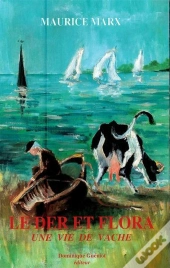 Le Der Et Flora. Une Vie De Vache