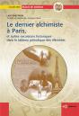 Le Dernier Alchimiste À Paris ; Et Autres Excursions Historiques Dans Le Tableau Des Éléments Chimiques - Preview