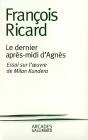 Le Dernier Après-Midi D'Agnès : Essai Sur L'Oeuvre De Milan Kundera - Preview
