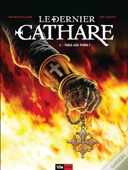 Capa do artigo Le Dernier Cathare T.1 ; Tuez Les Tous