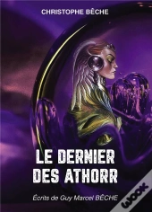 Le Dernier Des Athorr - Ecrits De Guy Marcel Beche