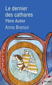 Capa do artigo Le Dernier Des Cathares ; Pèire Autier