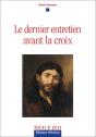 Le Dernier Entretien Avant La Croix - Preview