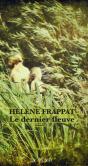 Le Dernier Fleuve - Preview