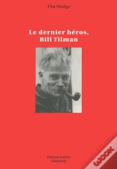 Le Dernier Héros, Bill Tilman