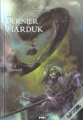 Le Dernier Marduk T.2 ; Tiamat