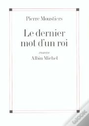 Le Dernier Mot D'Un Roi