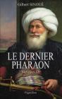 Le Dernier Pharaon ; Méhémet Ali - Preview