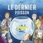 Le Dernier Poisson - Preview