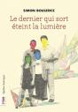 Le Dernier Qui Sort Eteint La Lumiere Nouvelle Ed. - Preview