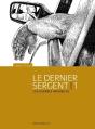Le Dernier Sergent Tome 1 : Les Guerres Immobiles - Preview
