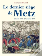 Le Dernier Siege De Metz