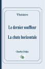 Le Dernier Souffleur ; La Chute Horizontale - Preview