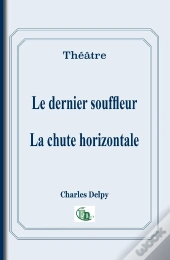 Le Dernier Souffleur ; La Chute Horizontale