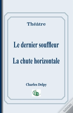 Capa do artigo Le Dernier Souffleur ; La Chute Horizontale