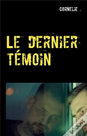 Le Dernier Temoin
