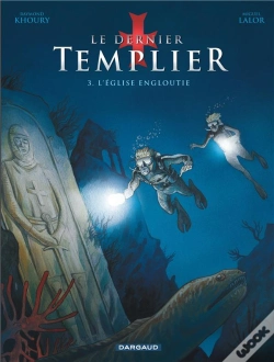 Capa do artigo Le Dernier Templier Tome 3 : L'Église Engloutie