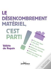 Le Désencombrement Matériel, C'Est Parti !