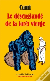 Le Désenglandé De La Forêt Vierge