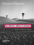 Le Désert, Allers Et Retours