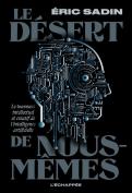 Le Désert De Nous-Mêmes : Le Tournant Intellectuel Et Créatif De L'Intelligence Artificielle