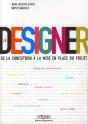 Le Designer ; De La Conception À La Mise En Place Du Projet - Preview