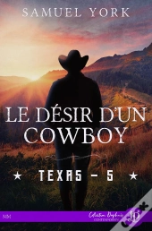 Le Désir D'Un Cowboy : Texas #5