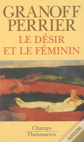Le Désir Et Le Féminin