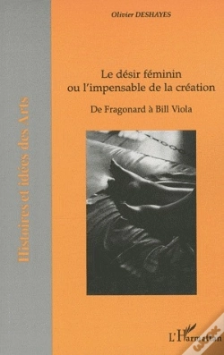 Capa do artigo Le Désir Féminin Ou L'Impensable De La Création ; De Fragonard À Bill Viola