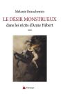 Le Desir Monstrueux : Transgressions Et Metamorphoses Dans Les - Preview