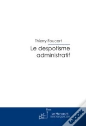 Le Despotisme Administratif