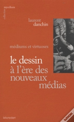 Capa do artigo Le Dessin À L'Ère Des Nouveaux Médias : Médiums Et Virtuoses