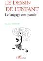 Le Dessin De L'Enfant ; Le Langage Sans Parole - Preview