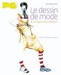 Le Dessin De Mode ; Du Croquis À La Création - Preview
