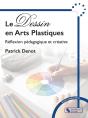 Le Dessin En Arts Plastiques : Reflexion Pédagogique Et Créative - Preview