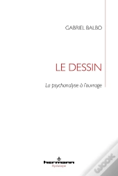 Le Dessin : La Psychanalyse À L'Ouvrage