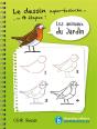 Le Dessin Super-Fastoche... En 4 Étapes ; Les Animaux Du Jardin - Preview