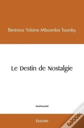 Le Destin De Nostalgie