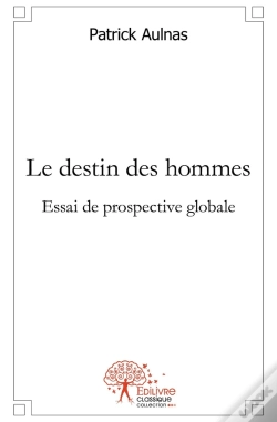 Capa do artigo Le Destin Des Hommes : Essai De Prospective Globale