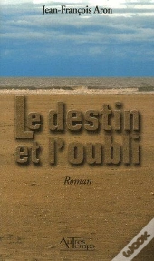Le Destin Et L'Oubli
