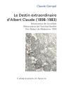 Le Destin Extraordinaire D'Albert Claude (1898-1983) - Preview