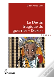 Capa do artigo Le Destin Tragique Du Guerrier "Esseko"