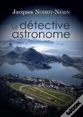 Le Detective Astronome