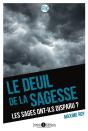 Le Deuil De La Sagesse : Les Sages Ont-Ils Disparu De Notre Société ? - Preview